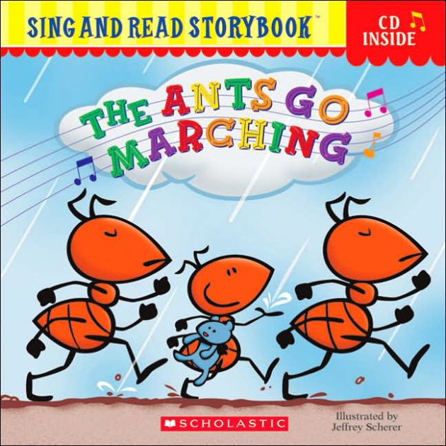 Ants Go Marching Sing and Read Storybook by Scholastic Inc.Staff