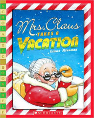 Mrs. Claus Takes a Vacation (Scholastic Bookshelf Series)