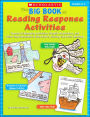 Big Book of Reading Response Activities: Grades 2-3: Dozens of Engaging Activities, Graphic Organizers, and Other Reproducibles to Use Before, During, and after Reading