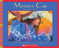 Miriam's Cup: A Passover Story