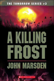 A Killing Frost (Tomorrow Series #3)