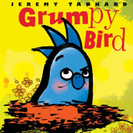 Title: Grumpy Bird, Author: Jeremy Tankard