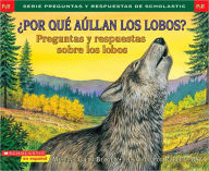 ¿Por qué aullan los lobos? (Why Do Wolves Howl?)