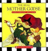 Title: The Real Mother Goose: Anniversary Edition, Author: Blanche Fisher Wright