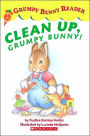 Clean up, Grumpy Bunny! (Scholastic Reader Level 1 Series)