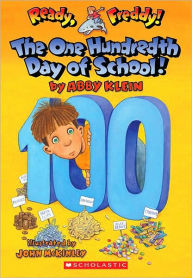 The One Hundredth Day of School! (Ready, Freddy! Series #13)
