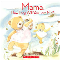 Mama, How Long Will You Love Me?