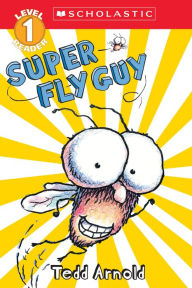 Title: Super Fly Guy (Fly Guy Series #2), Author: Tedd Arnold