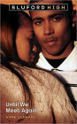 Until We Meet Again (Bluford High Series #7)