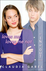 Loves Me, Loves Me Not (In or Out Series #2)