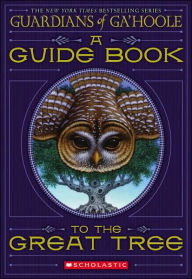 A Guide Book to the Great Tree (Guardians of Ga'hoole Series)