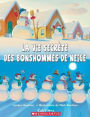 La Vie Secrete Des Bonshommes de Neige
