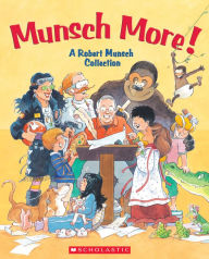 Title: Munsch More!, Author: Robert Munsch