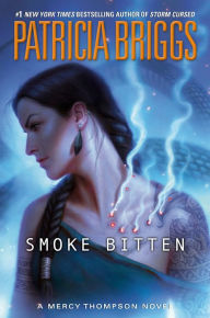 Title: Smoke Bitten (Mercy Thompson Series #12), Author: Patricia Briggs