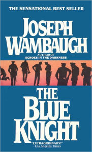 Title: The Blue Knight, Author: Joseph Wambaugh