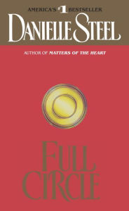 Title: Full Circle: A Novel, Author: Danielle Steel