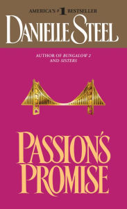 Title: Passion's Promise: A Novel, Author: Danielle Steel