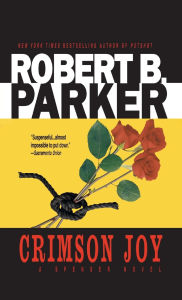 Title: Crimson Joy (Spenser Series #15), Author: Robert B. Parker