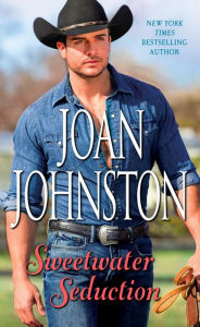 Title: Sweetwater Seduction, Author: Joan Johnston