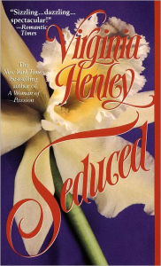 Title: Seduced: A Novel, Author: Virginia Henley