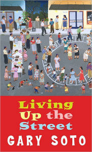 Title: Living Up the Street, Author: Gary Soto