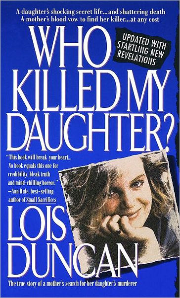 Who Killed My Daughter? by Lois Duncan, Paperback | Barnes & Noble®