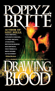 Title: Drawing Blood: A Novel, Author: Poppy Z. Brite