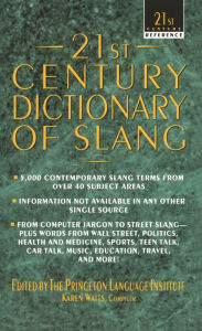 Title: 21st Century Dictionary of Slang, Author: Princeton Language Institute