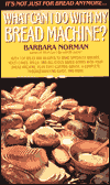 What Can I Do with My Bread Machine?