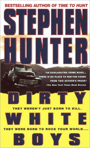 Title: Dirty White Boys, Author: Stephen Hunter