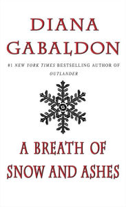 Title: A Breath of Snow and Ashes (Outlander Series #6), Author: Diana Gabaldon