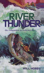 Title: River Thunder, Author: Will Hobbs