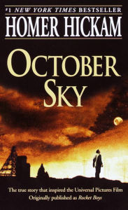 Title: October Sky, Author: Homer Hickam