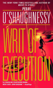 Title: Writ of Execution (Nina Reilly Series #7), Author: Perri O'Shaughnessy