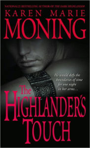 Title: The Highlander's Touch (Highlander Series #3), Author: Karen Marie Moning