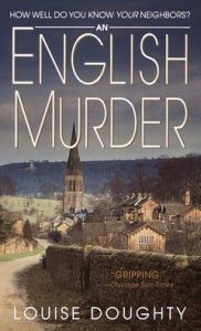 Title: An English Murder: A Novel, Author: Louise Doughty
