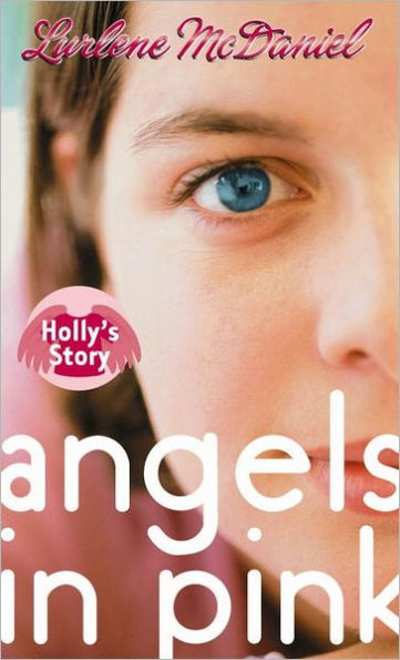 Hollys Story Angels In Pink Series 3 By Lurlene Mcdaniel Paperback Barnes And Noble® 3929