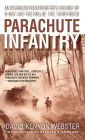 Parachute Infantry: An American Paratrooper's Memoir of D-Day and the Fall of the Third Reich
