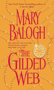 Title: The Gilded Web (Web Trilogy Series #1), Author: Mary Balogh