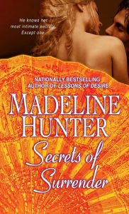 Title: Secrets of Surrender (Rothwell Brothers Series #3), Author: Madeline Hunter