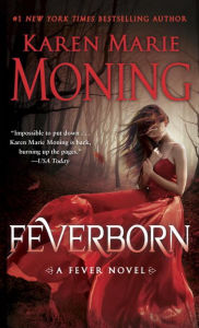 Title: Feverborn: A Fever Novel, Author: Karen Marie Moning