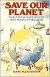 Save Our Planet: 750 Everyday Ways You Can Help Clean up the Earth/25th Anniversary