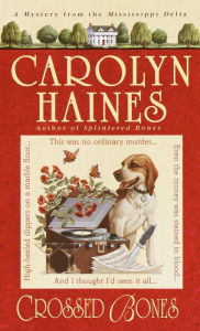 Title: Crossed Bones (Sarah Booth Delaney Series #4), Author: Carolyn Haines