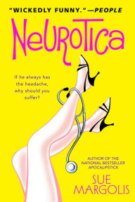 Title: Neurotica, Author: Sue Margolis