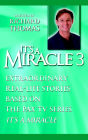 It's a Miracle 3: Extraordinary Real-Life Stories Based on the PAX TV Series 