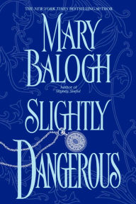 Title: Slightly Dangerous (Bedwyn Saga Series #6), Author: Mary Balogh