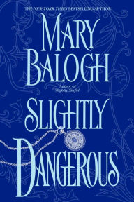 Slightly Dangerous (Bedwyn Saga Series #6)