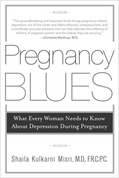 Pregnancy Blues: What Every Woman Needs to Know about Depression During Pregnancy