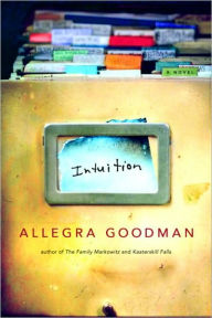 Title: Intuition, Author: Allegra Goodman