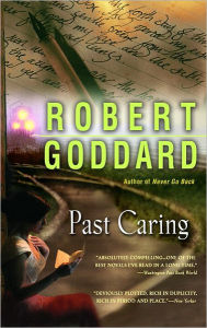 Title: Past Caring, Author: Robert Goddard